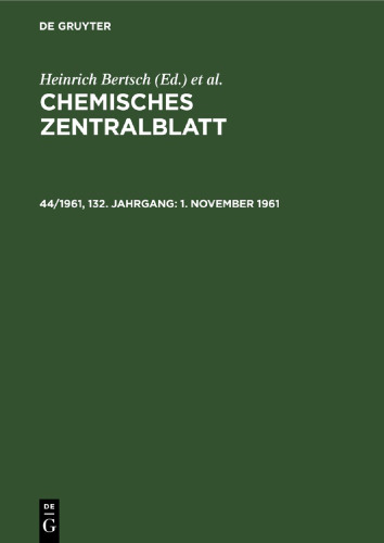 Chemisches Zentralblatt: 44/1961, 132. Jahrgang 1. November 1961
