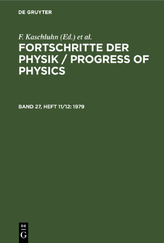 Fortschritte der Physik / Progress of Physics: Band 27, Heft 11/12 1979