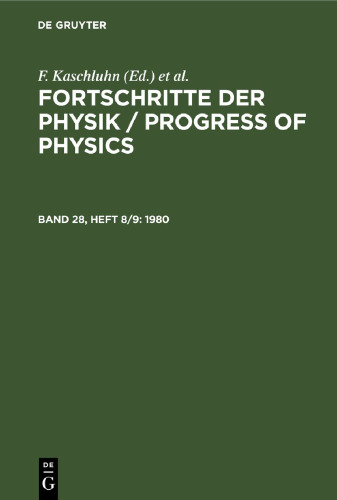 Fortschritte der Physik / Progress of Physics: Band 28, Heft 8/9 1980