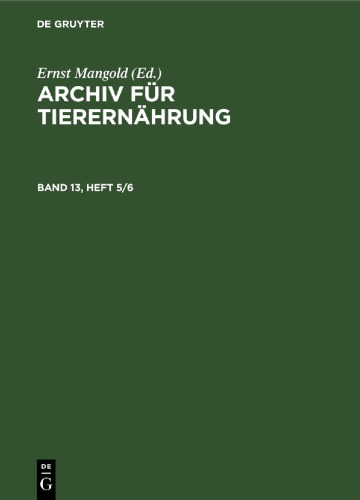 Archiv für Tierernährung: Band 13, Heft 5/6