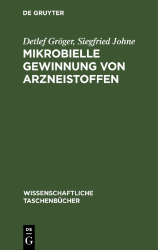 Mikrobielle Gewinnung von Arzneistoffen: Pharmazeutische Mikrobiologie
