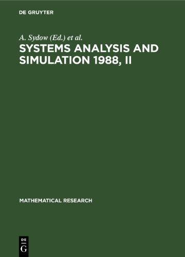 Systems Analysis and Simulation 1988, II: Applications Proceedings of the International Symposium held in Berlin, September 12–16, 1988
