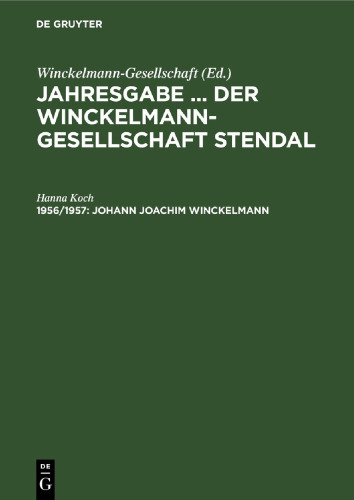 Jahresgabe ... der Winckelmann-Gesellschaft Stendal. 1956/1957 Johann Joachim Winckelmann: Sprache und Kunstwerk