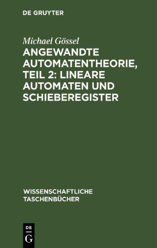 Angewandte Automatentheorie, Teil 2: Lineare Automaten und Schieberegister
