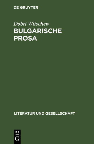 Bulgarische Prosa: Entwicklungstrends und Genrestrukturen im 19. und 20. Jahrhundert
