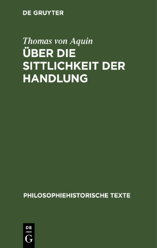 Über die Sittlichkeit der Handlung: Summa theologiae I–II, q. 18–21