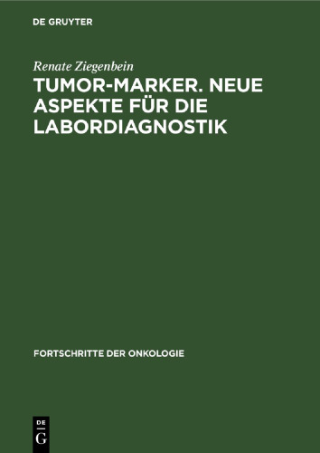 Tumor-Marker. Neue Aspekte für die Labordiagnostik