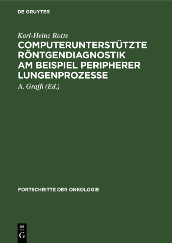 Computerunterstützte Röntgendiagnostik am Beispiel peripherer Lungenprozesse