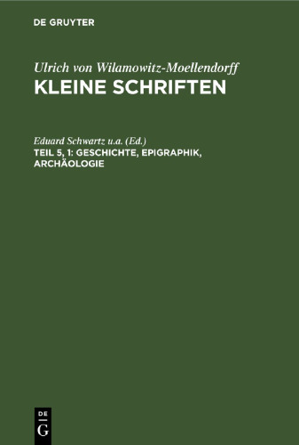 Kleine Schriften: Teil 5, 1 Geschichte, Epigraphik, Archäologie