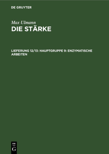 Die Stärke: Lieferung 12/13 Hauptgruppe 9: Enzymatische Arbeiten