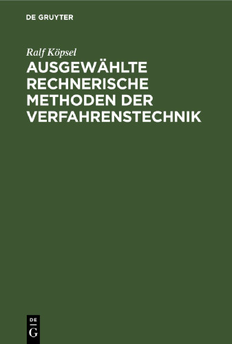 Ausgewählte rechnerische Methoden der Verfahrenstechnik: Berechnung von fluiden Mischphasen und Mischphasengleichgewichten