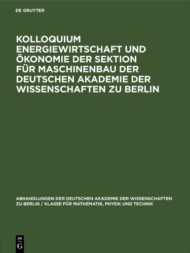 Kolloquium Energiewirtschaft und Ökonomie der Sektion für Maschinenbau der Deutschen Akademie der Wissenschaften zu Berlin: am 22. Oktober 1958 im Pumpspeicherwerk Niederwartha