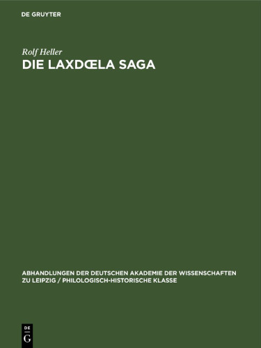 Die Laxdœla Saga: Die literarische Schöpfung eines Isländers des 13. Jahrhunderts