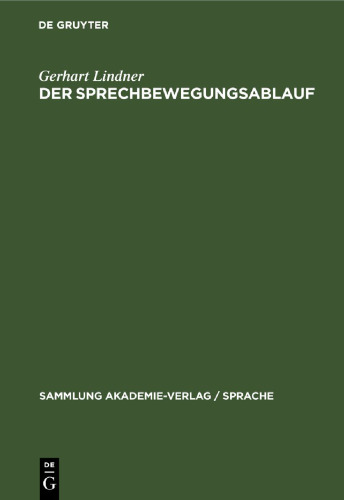 Der Sprechbewegungsablauf: Eine phonetische Studie des Deutschen