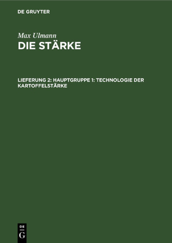 Die Stärke: Lieferung 2 Hauptgruppe 1: Technologie der Kartoffelstärke
