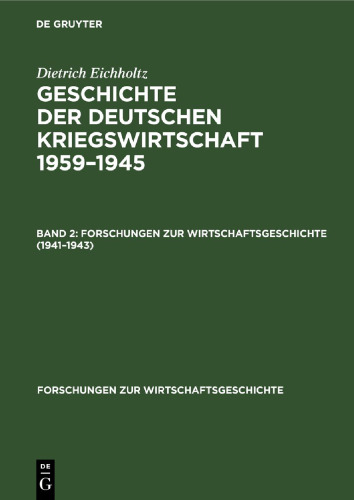 Geschichte der Deutschen Kriegswirtschaft 1959–1945: Band 2 1941–1943