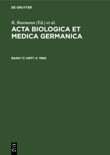 Acta Biologica et Medica Germanica: Band 17, Heft 4 1966