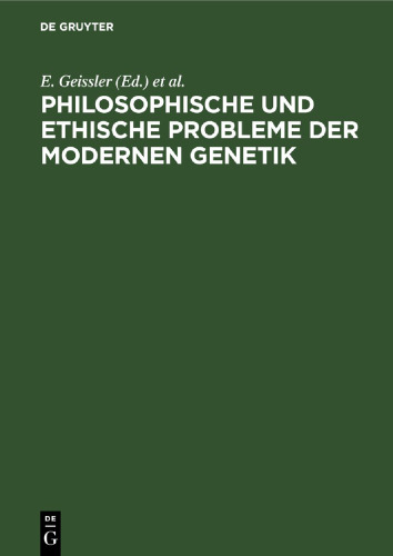 Philosophische und ethische Probleme der modernen Genetik: II. Kühlungsborner Kolloquium