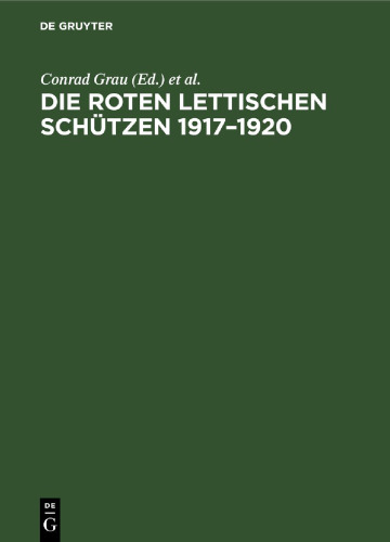Die Roten Lettischen Schützen 1917–1920