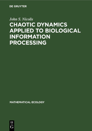 Chaotic Dynamics Applied to Biological Information Processing
