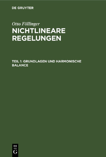 Nichtlineare Regelungen: Teil 1 Grundlagen und harmonische Balance