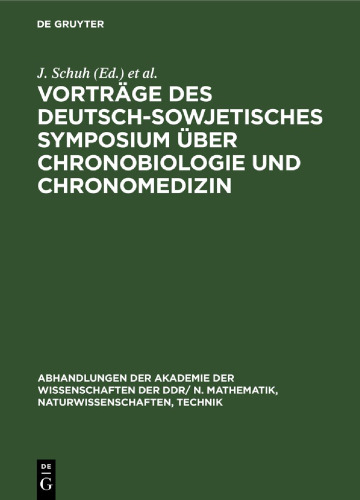 Vorträge des Deutsch-Sowjetisches Symposium über Chronobiologie und Chronomedizin: vom 10.–15. Juli 1978 in Halle/Saale