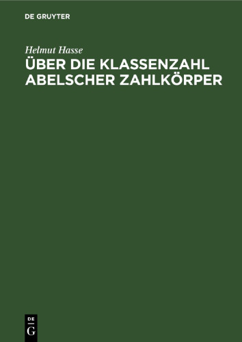 Über die Klassenzahl abelscher Zahlkörper