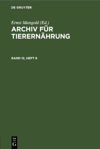 Archiv für Tierernährung: Band 12, Heft 6