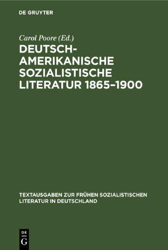 Deutsch-amerikanische sozialistische Literatur 1865–1900: Anthologie