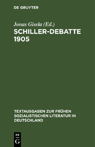 Schiller-Debatte 1905: Dokumente zur Literaturtheorie und Literaturkritik der revolutionären deutschen Sozialdemokratie