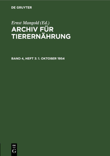 Archiv für Tierernährung: Band 4, Heft 3 1. Oktober 1954
