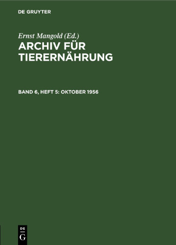 Archiv für Tierernährung: Band 6, Heft 5 Oktober 1956