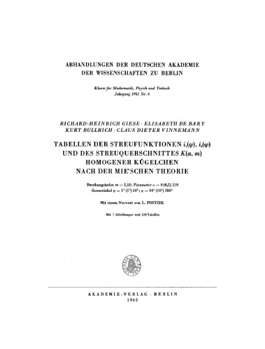 Tabellen der Streufunktionen i1 (φ), i2 (φ) und des Streuquerschnittes K (α,m) homogener Kügelchen nach der Mie’Schen Theorie: Brechungsindex m= 1,50. Parameter α= 0 (0,2) 159, Streuwinkel φ= 1° (1°) 10° ; φ= 10° (10°) 180°