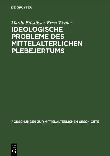 Ideologische Probleme des mittelalterlichen Plebejertums: Die freigeistige Häresie und ihre sozialen Wurzeln