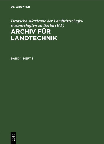 Archiv für Landtechnik: Band 1, Heft 1