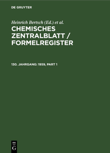 Chemisches Zentralblatt / Formelregister: 130. Jahrgang 1959