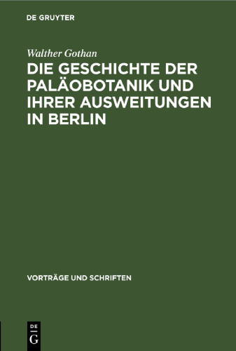 Die Geschichte der Paläobotanik und Ihrer Ausweitungen in Berlin