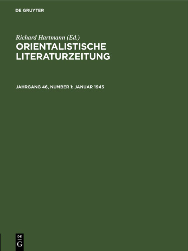 Orientalistische Literaturzeitung: Jahrgang 46, Number 1 Januar 1943