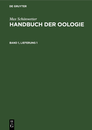 Handbuch der Oologie: Band 1, Lieferung 1