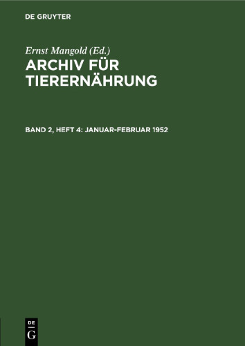 Archiv für Tierernährung: Band 2, Heft 4 Januar-Februar 1952