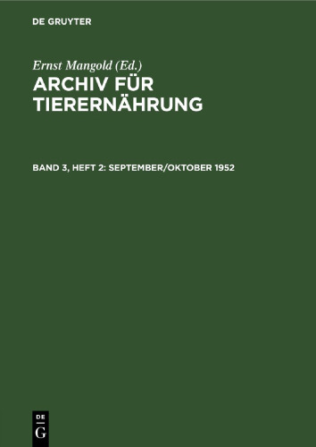 Archiv für Tierernährung: Band 3, Heft 2 September/Oktober 1952