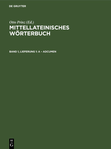 Mittellateinisches Wörterbuch: Band 1, Lieferung 1 A – adcumen