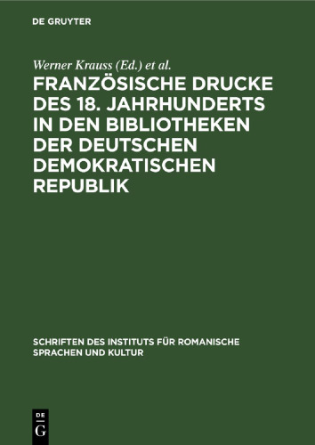Französische Drucke des 18. Jahrhunderts in den Bibliotheken der Deutschen Demokratischen Republik: Bibliographie