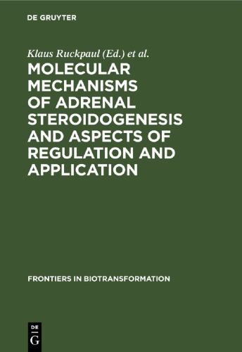 Molecular mechanisms of adrenal steroidogenesis and aspects of regulation and application