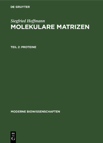 Molekulare Matrizen: Teil 2 Proteine