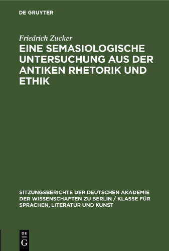 Eine semasiologische Untersuchung aus der antiken Rhetorik und Ethik