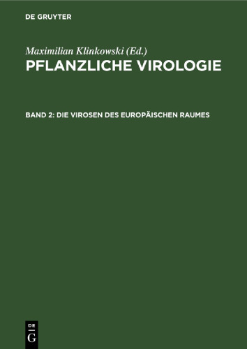 Pflanzliche Virologie: Band 2 Die Virosen des europäischen Raumes