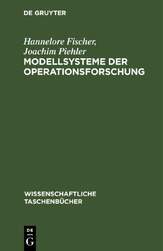 Modellsysteme der Operationsforschung: Ein Beitrag zur Theorie