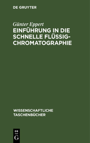 Einführung in die schnelle Flüssigchromatographie: (Hochdruckflüssigchromatographie)