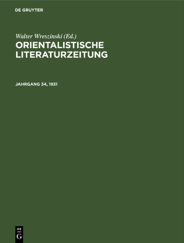 Orientalistische Literaturzeitung: Jahrgang 34, Number 1 Januar 1931